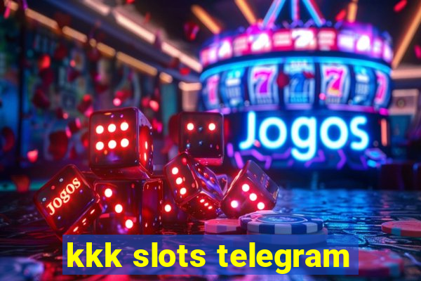 kkk slots telegram